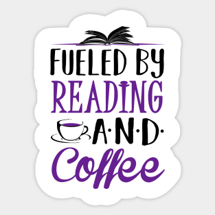 Fueled by Coffee and Reading Sticker